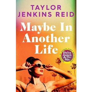 Maybe in Another Life - Taylor Jenkins Reid