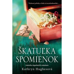 Škatuľka spomienok - Kathryn Hughesová