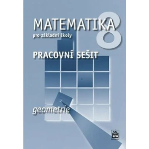 Matematika 8 pro základní školy - Geometrie - Pracovní sešit - Jitka Boušková