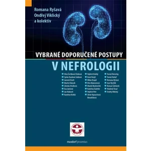 Vybrané doporučené postupy v nefrologii - Romana Ryšavá