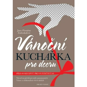 Vánoční kuchařka pro dceru - Jana Florentýna Zatloukalová