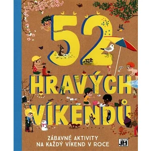 52 hravých víkendů -- Zábavné aktivity na každý víkend v roce