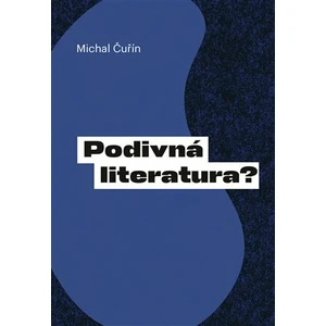 Podivná literatura? - Michal Čuřín