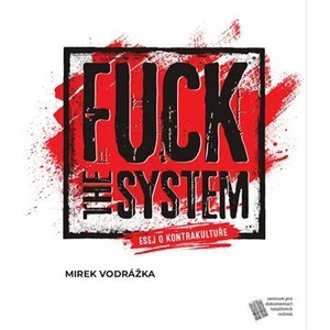 Fuck the System - Mirek Vodrážka
