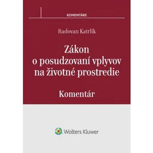 Zákon o posudzovaní vplyvov na životné prostredie - Radovan Katrlík