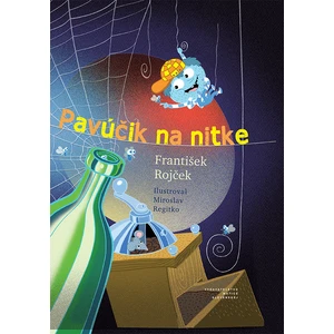 Pavúčik na nitke - František Rojček