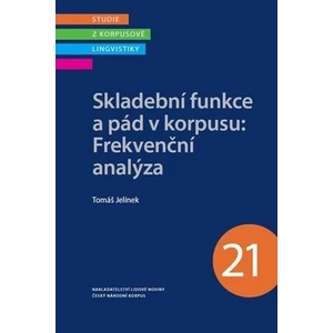 Skladební funkce a pád v korpusu: Frekvenční analýza - Tomáš Jelínek