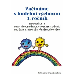 Začínáme s Hudební Výchovou 1. ročník - pracovní listy