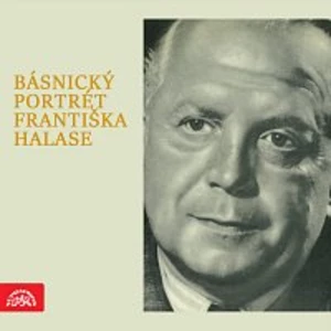 František Halas, různí interpreti – Básnický portrét Františka Halase