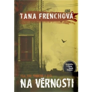 Na Věrnosti - Tana Frenchová