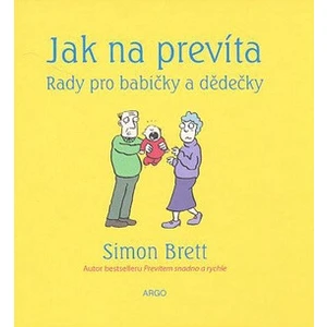 Jak na prevíta. Rady pro babičky a dědečky - Simon Brett