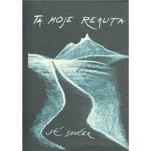 Ta moje realita - Jiří Souček