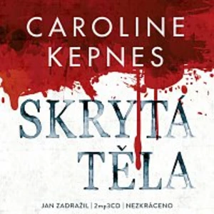 Skrytá těla - Caroline Kepnes - audiokniha