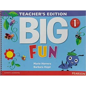 Big Fun 1 Teacher´s Edition - Mario Herrera, Barbara Hojel