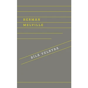 Bílá velryba - Melville Herman