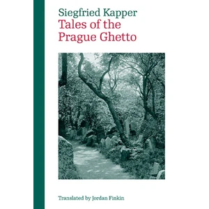 Tales of the Prague Ghetto - Siegfried Kapper