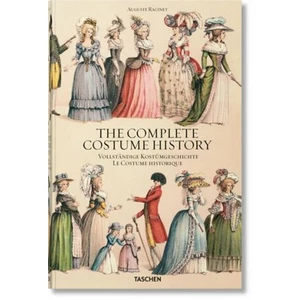 Racinet. Complete Costume History - Francoise Tetart-Vittu