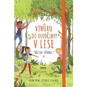 Vzhůru do divočiny! V lese - Goldie Hawk, Rachel Saunders