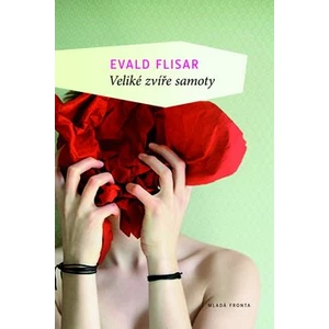 Veliké zvíře samoty - Evald Flisar