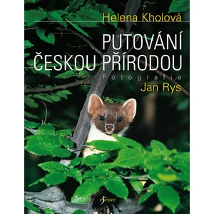 Putování českou přírodou - Helena Kholová, Jan Rys