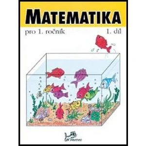 Matematika pro 1. ročník 1.díl - Josef Molnár, Hana Mikulenková