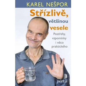 Střízlivě, většinou vesele - Karel Nešpor