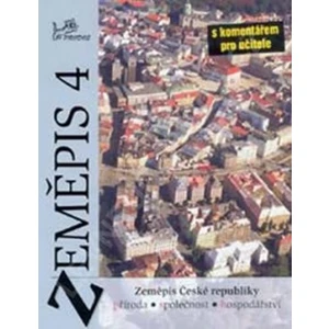 Zeměpis 4 Česká republika s kometářem pro učitele - Vít Voženílek, Zdeněk Szcyrba