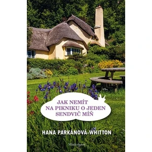Jak nemít na pikniku o jeden sendvič míň - Whitton Hana