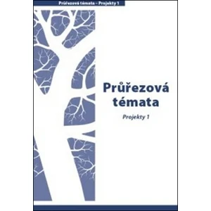 Průřezová témata Projekty 1 -- 1. - 3. ročník