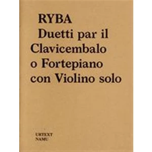 Jakub Jan Ryba: Duetti par il Clavicembalo o Fortepiano con Violino solo