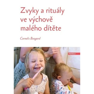 Zvyky a rituály ve výchově malého dítěte - Cornelis Boogerd