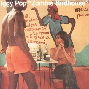 Iggy Pop - Zombie Birdhouse (LP)