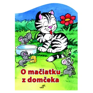 O mačiatku z domčeka - Štefánková Mária