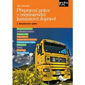 Přepravní právo v mezinárodní kamionové dopravě - Jiří Krofta