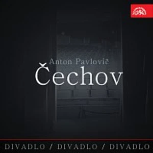 Čechov; různí interpreti – Divadlo, divadlo, divadlo Čechov