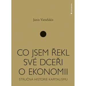 Co jsem řekl své dceři o ekonomii, Varufakis Janis