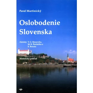 Oslobodenie Slovenska - Martinický Pavel