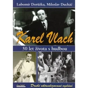 Karel Vlach 50 let života s hudbou