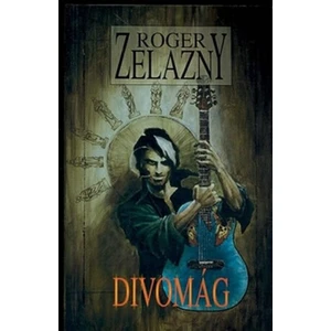 Divomág - Zelazny Roger