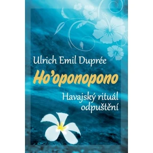 Ho´oponopono - Ulrich Emil Dupreé