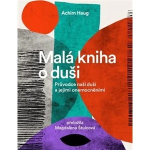 Malá kniha o duši - Achim Haug