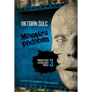 Monstru podoben - Viktorín Šulc