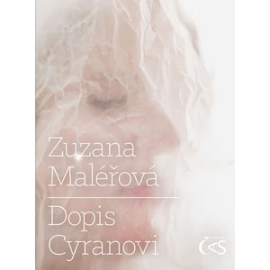 Dopis Cyranovi - Zuzana Maléřová
