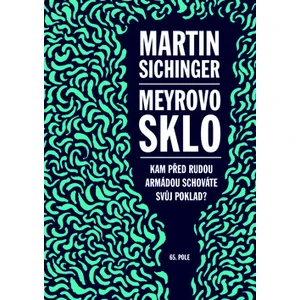 Meyrovo sklo - Martin Sichinger