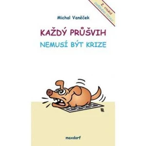 Každý průšvih nemusí být krize - Michal Vaněček