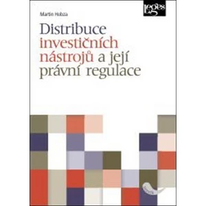 Distribuce investičních nástrojů a její právní regulace - Martin Hobza
