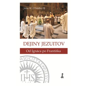 Dejiny jezuitov - John W. O´Malley