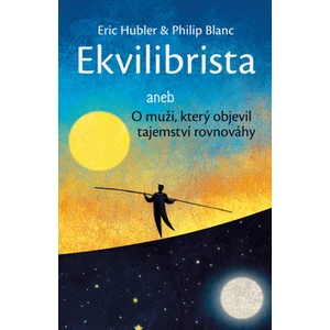 Ekvilibrista - Philip Blanc, Eric Hubler