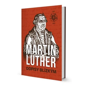 Dopisy Blízkým - Martin Luther