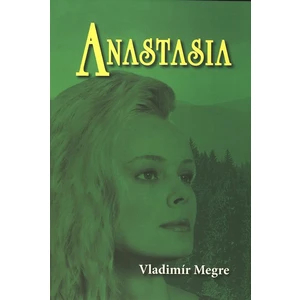 Anastasia - Vladimír Megre